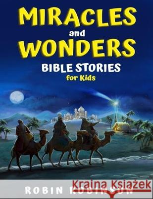Miracles and Wonders: Bible Stories for Kids