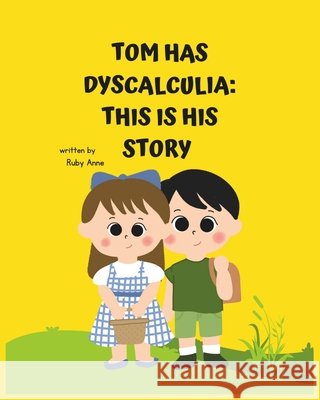 Tom Has Dyscalculia: This is His Story