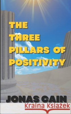 The Three Pillars of Positivity