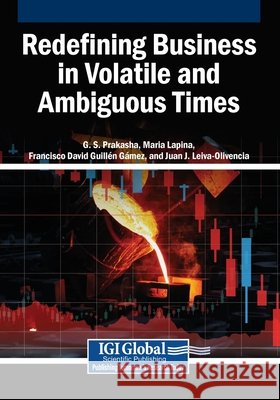 Redefining Business in Volatile and Ambiguous Times