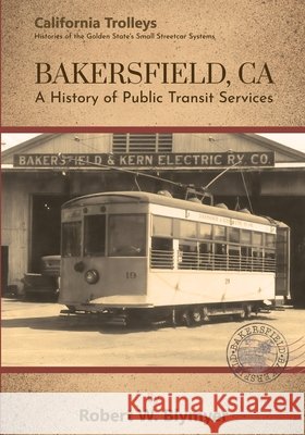 Bakersfield, CA: A History of Public Transit Services