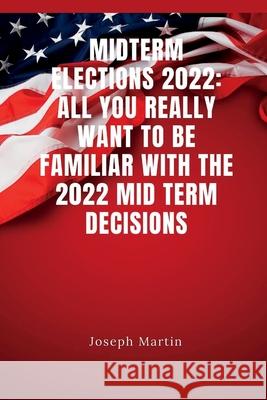 MidTerm Elections 2022: All you really want to be familiar with the 2022 mid term decisions