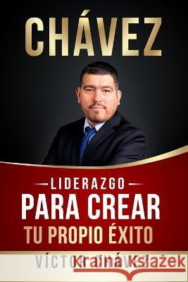 Liderazgo para crear tu propio éxito