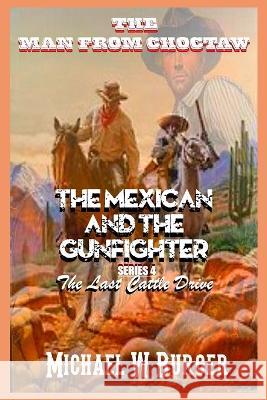 The Man from Choctaw - The Mexican and the Gunfighter: The Last Cattle Drive