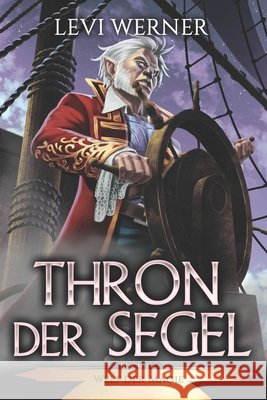Thron der Segel: Eine LitRPG/Gamelit-Serie