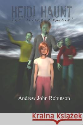 Heidi Haunt: The Living Zombie