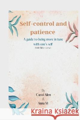 Self-control and patience: A guide to being more in Tune with one's self