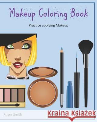 Makeup Coloring Book: Practice Applying Makeup
