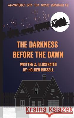 The Darkness Before the Dawn
