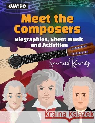 Meet the Composer for Cuatro: Biographies, Sheet Music, and Activities