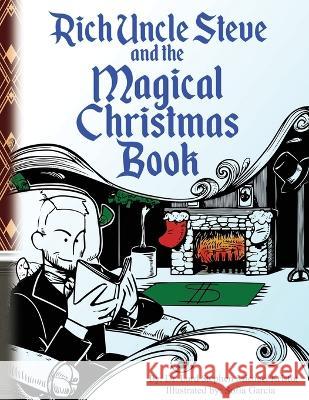 Rich Uncle Steve and The Magic Christmas Book