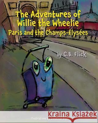 The Adventures of Willie The Wheelie: Paris and the Champs-Élysées