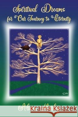 Spiritual Dreams for Our Journey to Eternity