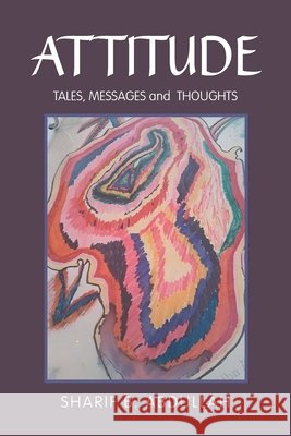 Attitude: TALES, MESSAGES and THOUGHTS