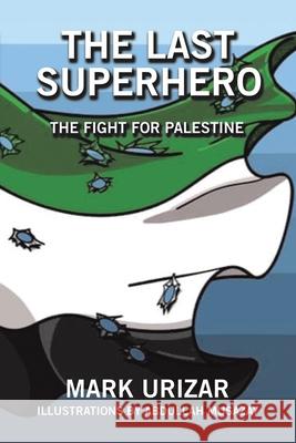 The Last Superhero The Fight for Palestine