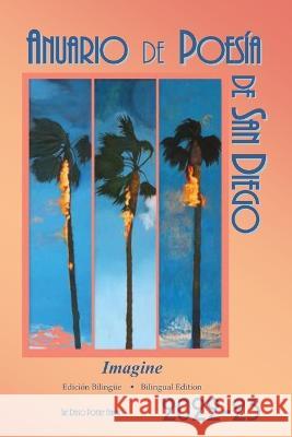 Anuario de Poesia de San Diego 2022-23 / San Diego Poetry Annual 2022-23: Imagine