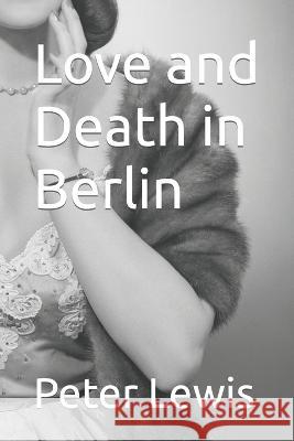 Love and Death in Berlin