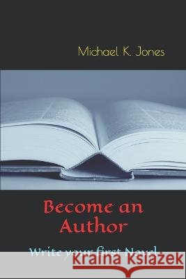 Become an Author: Write your first novel