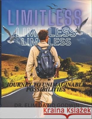 Limitless: Journey to Unimaginable Possibilities