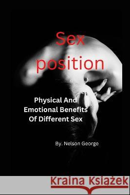 Sex Position: Physical And Emotional Benefits Of Different sex position