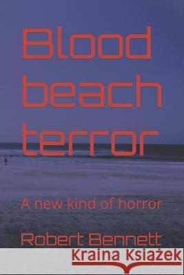 Blood beach terror: A new kind of horror