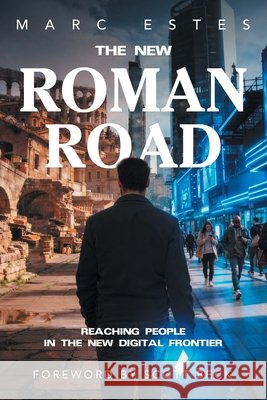The New Roman Road: Reaching People in the New Digital Frontier