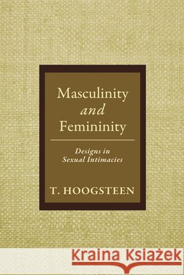 Masculinity and Femininity: Designs in Sexual Intimacies