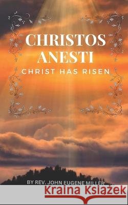 Christos Anesti: Christ Is Risen