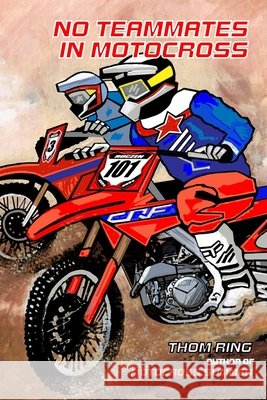 No Teammates in Motocross