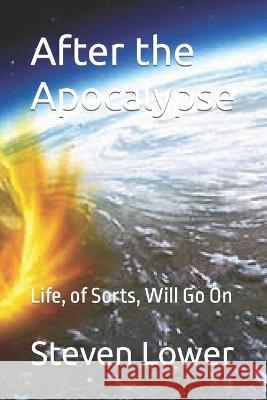 After the Apocalypse: Life, of Sorts, Will Go On