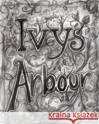 Ivy's Arbour
