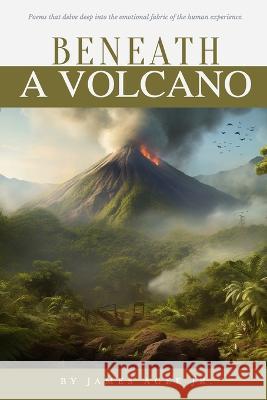 Beneath A Volcano