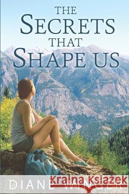 The Secrets that Shape Us