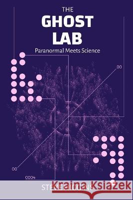The Ghost Lab: Paranormal Meets Science