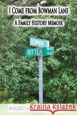 I Come from Bowman Lane: A Family History Memoir