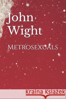 Metrosexuals: An Edinburgh Tale