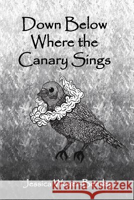 Down Below Where the Canary Sings: Love, Loss, and Appalachia