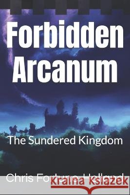Forbidden Arcanum: The Sundered Kingdom