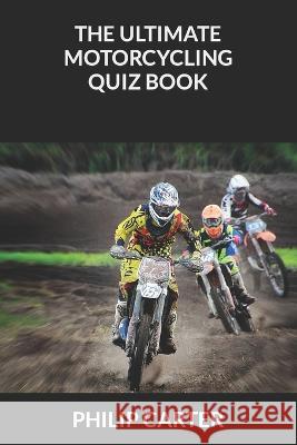 The Ultimate Motorcycling Quiz Book