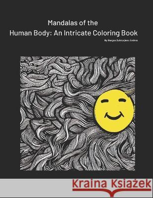 Mandalas of the Human Body: An Intricate Coloring Book