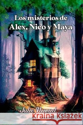 Los misterios de Alex, Nico y Maya
