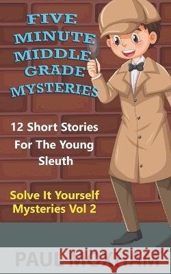 Five Minute Middle Grade Mysteries Volume 2