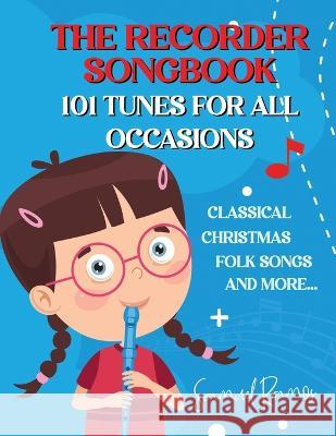 The Recorder Songbook: 101 Tunes for All Occasions