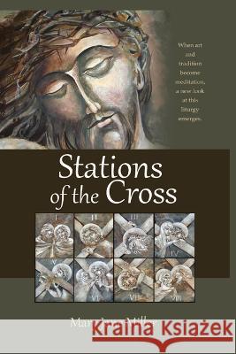 Stations of the Cross: When Art and Tradition become Meditation