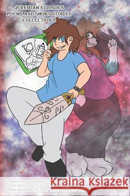 Jeremiah Ellison's Poems & Short Stories Collection 2