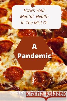 How's Your Mental Health In The Middle Of A Pandemic: Looking at Metal Heath From All Aspects