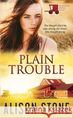 Plain Trouble: An Amish Romantic Suspense Novel