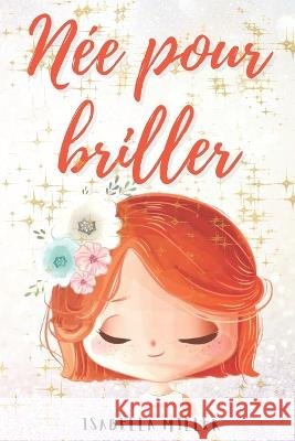 Ne pour briller: Un joli livre pour vos enfants, pour renforcer l'estime de soi