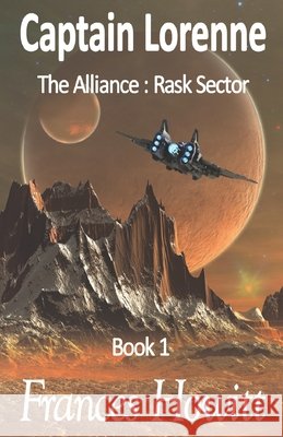 Captain Lorenne: The Alliance: Rask Sector, Book 1