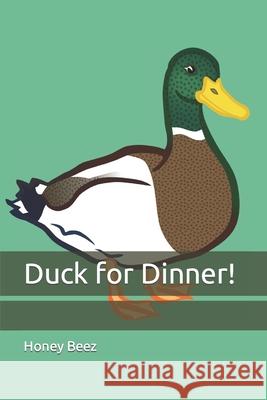 Duck for Dinner!